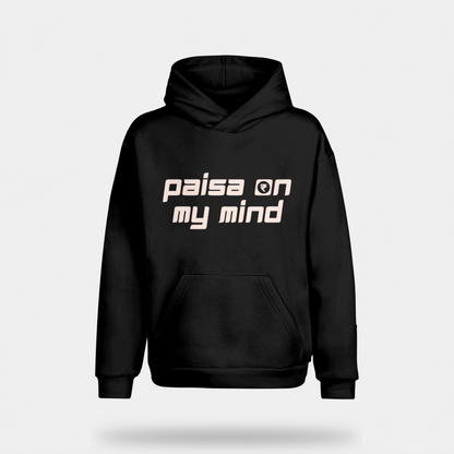 Paisa On My Mind Hooded Sweatshirt