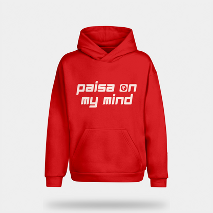 Paisa On My Mind Hooded Sweatshirt